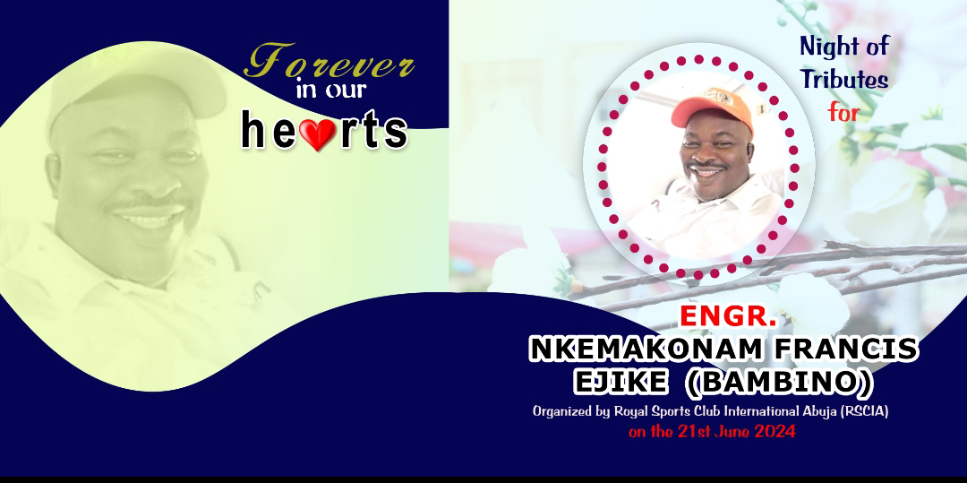 Night of Tributes/Burial of Late Engr. Nkemakonam Francis Ejike (Bambino)